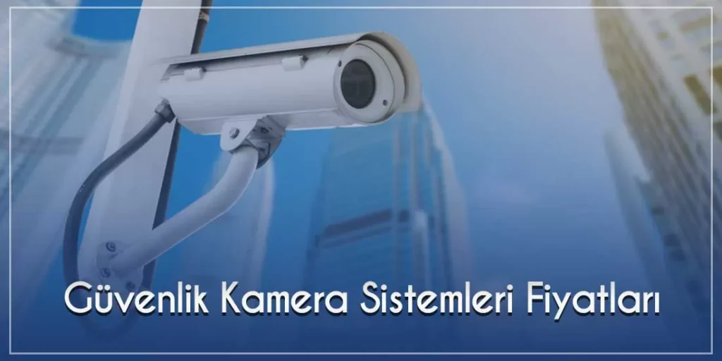 En Uygun Fiyatlı Güvenlik Kamerası Sistemleri 2025